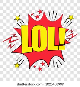 Pop art speech bubble with Lol. Vector bright dynamic cartoon illustration in retro pop art style isolated on  transparent background.