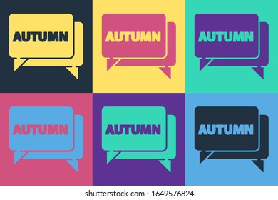 Pop art Speech bubble with text autumn icon isolated on color background.  Vector Illustration