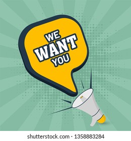 Pop art style advertising poster or template design with loudspeaker and we want you for We're Hiring, Job Vacancy.