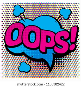 pop art style background with comic speech bubble and OOPS text. Vector bright dynamic cartoon illustration. Pop art style blank layout template with dots pattern on background.