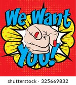 Pop Art - WE WANT YOU! sign. vector illustration. Pointing finger or hand pointing icon.