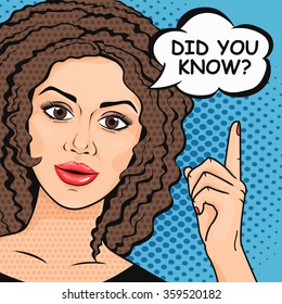 Pop Art woman asking question Did You Know? Retro Wise woman thinking in comic style. Teaching and explaining concept vector illustration. Woman pointing up finger.