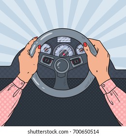 Pop Art Woman Hands On Car Wheel. Safe Driving. Vector Illustration