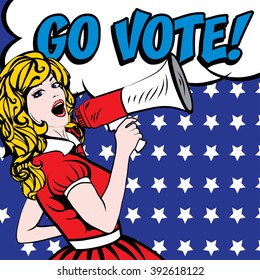 Pop Art Woman with Megaphone - GO VOTE! sign. vector illustration. Election. Vote for America.