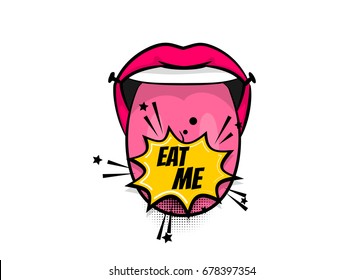 Pop art woman show tongue smile lips EAT ME, wow. Comics book balloon. Bubble speech phrase. Cartoon pop-art girl lipstick font label tag expression. Comic text sound effects. Vector illustration.