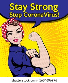 Pop Art Woman. We Can Do It "STAY STRONG" "STOP CORONAVIRUS" sign. vector illustration. Iconic woman's fist/symbol of female power and industry. cartoon woman attitude