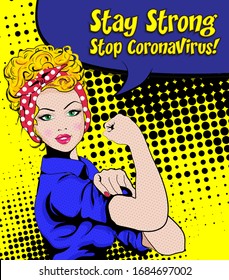 Pop Art Woman. We Can Do It "STAY STRONG" "STOP CORONAVIRUS" sign. vector illustration. Iconic woman's fist/symbol of female power and industry. cartoon woman attitude