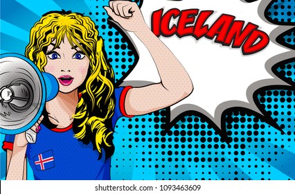 
Pop Art Women. Young happy ICELAND football fan with megaphone & open mouth rising her hand celebrates win with country name speech bubble. Vector soccer illustration in retro comic style. Sport