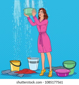 Pop Art Worried Woman Holding Bucket and Collecting Water from the Ceiling. Damaged Roof. Vector illustration