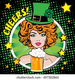 Pop Art Young woman with a glass of beer  - CHEERS! sign. vector illustration. Happy Saint Patrick's Day. 