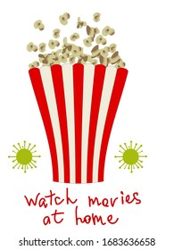 Pop corn in red and white parer box, quote "Watch movies at home", coronavirus quarantine. Vector stock illustration in cartoon style.