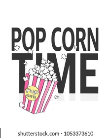  Pop corn and Slogan vector print. For t-shirt or other uses