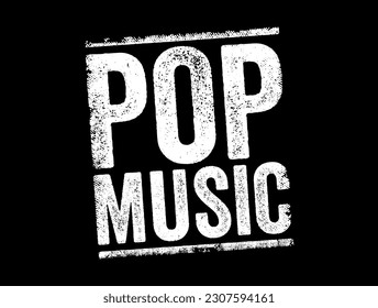 Pop Music is a genre of popular music that originated in its modern form during the mid-1950s, text concept stamp