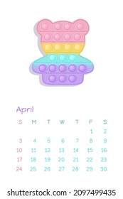 Pop it pastel April for calendar 2022 with fidget toys figures. Vector illustration in popit style as fashionable silicone toy for fidgets. Printable wall vertical calendar. Part of the set.