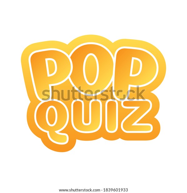 Pop Quiz Text Pop Quiz Test Stock Vector (royalty Free) 1839601933 