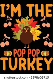 
I'm The Pop Pop Turkey eps cut file for cutting machine