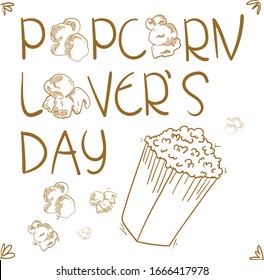 Popcorn Lovers Day type and illustration. Hand writing doodle popcorn.