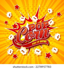 Popcorn snack explosion. Cartoon movie pop corn burst. Vector pop art poster with corn explode on half tone background with bright flash of light with stars and rays. Meal ads for watching cinema film