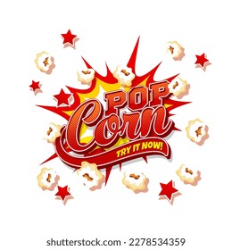 Popcorn snack explosion, cartoon pop corn burst splash, vector background. Popcorn splash and halftone text with stars explosion, Try It Now commercial advertising for cinema bar or movie snacks menu