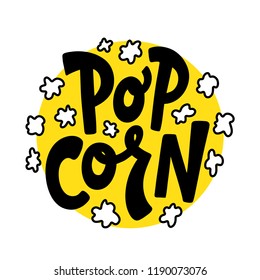 Popcorn text label with popping. Hand drawn typography sign. Black yellow and white pop corn logo. Vector illustration. Graphic Design for print on popcorn pack, packaging, tee t shirt, poster, banner