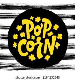 Popcorn text label with popping. Hand drawn typography sign. Black yellow and white logo. Vector illustration. Graphic Design for print on pack, packaging, tee t shirt, poster, banner, flyer card.