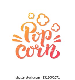 Popcorn text label with popping. Hand drawn calligraphy sign. Yellow ogange gradient logo. Vector illustration. Graphic Design for print on pack, packaging, t-shirt, poster, banner, flyer card.