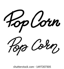 Popcorn text label in Unique rude style. Hand drawn typography sign. Black and white logo. Vector illustration. Graphic Design for print on pack, packaging, t-shirt, poster, banner, flyer card