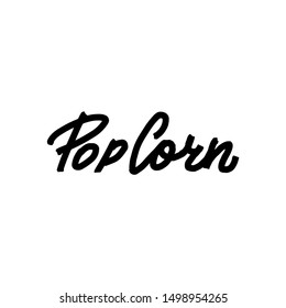 Popcorn text label in Unique rude style. Hand drawn typography sign. Black and white logo. Vector illustration. Graphic Design for print on pack, packaging, t-shirt, poster, banner, flyer card