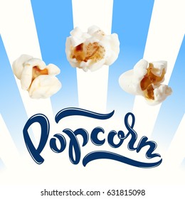 Popcorn vector illustration. Realistic popcorn. Poster retro design. Lettering word design.