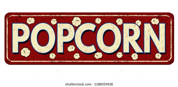 Popcorn vintage rusty metal sign on a white background, vector illustration