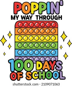 Poppin my way through 100 days of school, Funny 100th day of school design vector. This design also can use in T-shirt, mugs, bags, stickers, backgrounds, and different print items.