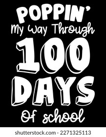 Poppin' my way through 100 days of school t-shirt design