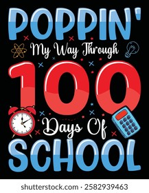 Poppin my way through 100 days of school t shirt design