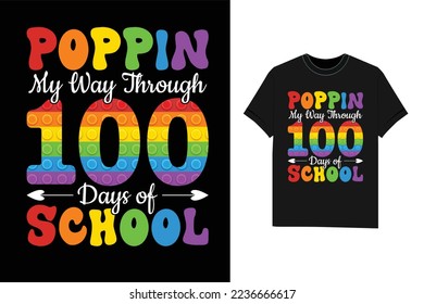 Poppin My Way Through Happy 100th day of school t-shirt design vector Tshirt