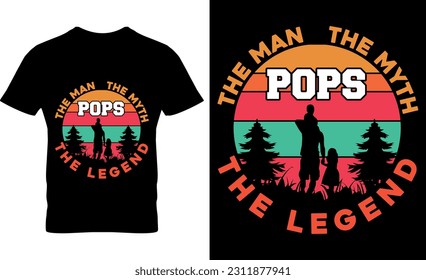 POPS THE MAN THE MYTH THE LEGEND, graphic, typography, vector, Father's Day t Shirt Design, Father Typography T shirt design, lettering, Dad shirt, Father's Day gift, 