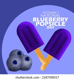 Popsicle With Blueberry Flavor And Blueberry Fruit With Bold Text On Blue Background, National Blueberry Popsicle Day September 2