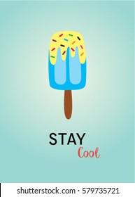 popsicle stay cool poster vector