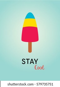 popsicle stay cool poster vector