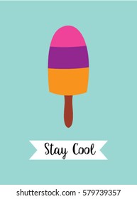 popsicle stay cool poster vector