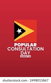 Popular Consultation Day, August 30, suitable for social media post, card greeting, banner, template design, print, event, website, vector, with an illustration of the East Timor flag. Timor Leste