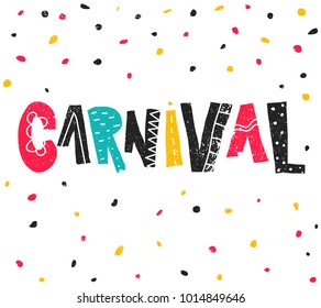 Popular Event Brazil Carnival. Title With Colorful Party Elements. Colored confetti and hand drawn grunge lettering. Unique letter design. Poster or banner for party.