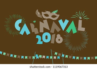 Popular Event in Brazil. Festive Mood. Carnaval Title With Colorful Party Elements. Travel destination. Brazilian Rythm, Dance and Music.