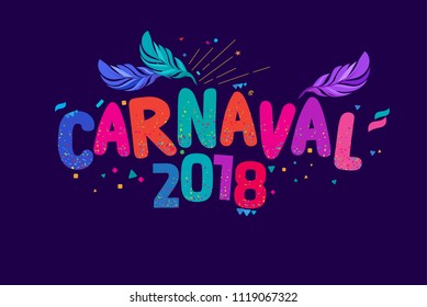 Popular Event in Brazil. Festive Mood. Carnaval Title With Colorful Party Elements. Travel destination. Brazilian Rythm, Dance and Music.