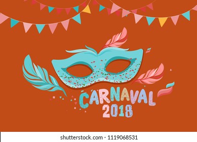 Popular Event in Brazil. Festive Mood. Carnaval Title With Colorful Party Elements. Travel destination. Brazilian Rythm, Dance and Music.