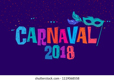 Popular Event in Brazil. Festive Mood. Carnaval Title With Colorful Party Elements. Travel destination. Brazilian Rythm, Dance and Music.