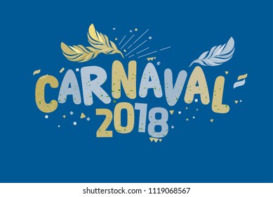 Popular Event in Brazil. Festive Mood. Carnaval Title With Colorful Party Elements. Travel destination. Brazilian Rythm, Dance and Music.