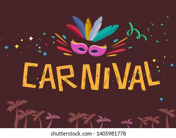 Popular Event in Brazil. Festive Mood. Carnaval Title With Colorful Party Elements Saying Come to Carnival. Travel destination. Brazilian Rythm, Dance and Music. - Vector