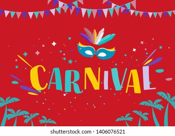 Popular Event in Brazil. Festive Mood. Carnaval Title With Colorful Party Elements Saying Come to Carnival. Travel destination. Brazilian Rythm, Dance and Music. - Vector