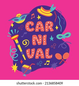 Popular Event in Brazil. Festive mood. Carnival title with colorful party elements saying Come to the carnival. Travel destination. Brazilian Rhythm, Dance and Music.