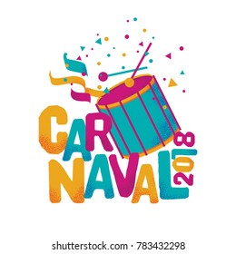 Popular Event in Brazil. Festive Mood. Carnaval Title With Colorful Party Elements. Travel destination. Brazilian Rythm, Dance and Music.